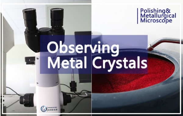 Observing metal crystals