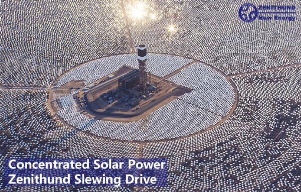 Concentrated Solar Power(CSP) Slewing Drive